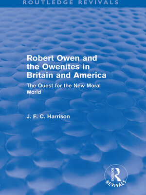 cover image of Robert Owen and the Owenites in Britain and America (Routledge Revivals)